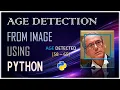 Age Detection from Human Face Images using Python Open-CV deep learning Age Detection python