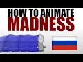 A Comprehensive Madness Tutorial
