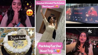 Aanchal Attended The Krishna Das Concert✨🤩 + Packing For Our Next Trip😍 l Disha Tewani l Daily Vlogs
