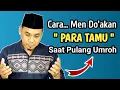 Lagu Cara Mendo'akan Para Tamu || Saat Pulang Umroh