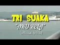 Download Lagu Tri suaka -aku rela (cover official video lyrics)