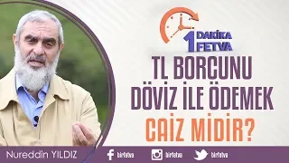 TL Borcunu Döviz İle Ödemek Caiz midir?