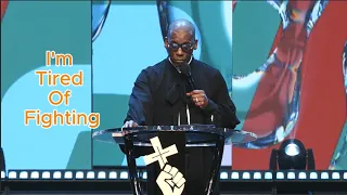 Dr Jamal Bryant I m Tired Of Fighting