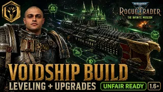 WH40K Rogue Trader Voidship Build Guide 1 6 - BEST Flagship Leveling for Unfair