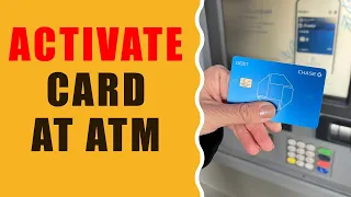 How to Activate a Chase Card at bank ATM
