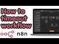 How To Enable Workflow Timeout In n8n Stop Hanging Executions Infinite Loops 2026