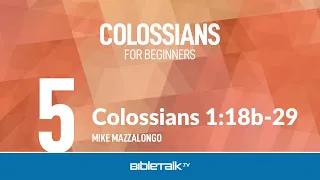 Colossians 1:18b-29