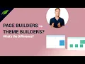 WordPress Themes and Theme Builders VS Page Builders - What s the difference