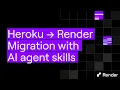 Migrate your Heroku app to Render in minutes with AI agent skills