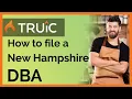 How to File a DBA in New Hampshire - 2 Steps to Register a New Hampshire DBA