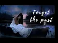 Lagu Forget the past || Inspirational Whatsapp status video.
