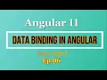 Angular 11 Data Binding Data Binding in Angular Interpolation in Angular Two-way binding in Angular