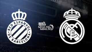 ⏱️ MINUTO A MINUTO | Espanyol vs Real Madrid | LaLiga