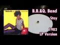 B.B. & Q. Band - Stay (LP Version)