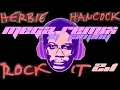 Download Lagu HERBIE HANCOCK - Rock it ( 2020 megaremix 2.1 Dj Janphy )