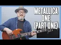 Download Lagu Metallica One Guitar Lesson + Tutorial (Part One - Intro + Opening Solo)