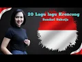 20 lagu lagu keroncong Sundari Sukotjo | Keroncong 97