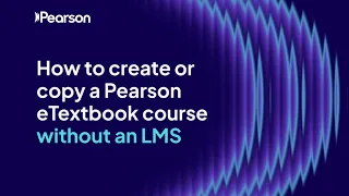 How to create or copy a Pearson eTextbook course without an LMS