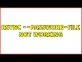 Rsync -password-file Not Working