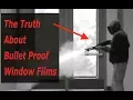 Bullet Proof Window Film The Truth