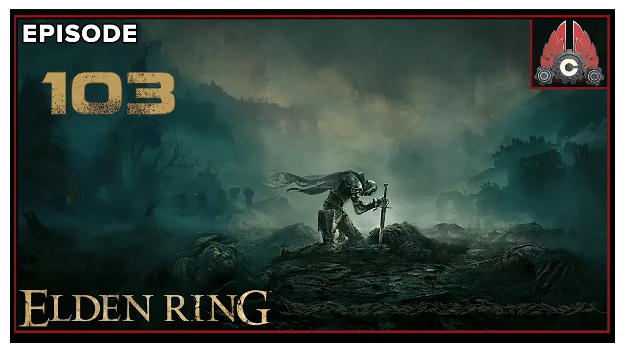 CohhCarnage Plays Elden Ring (Key Provided By Bandai Namco) - Episode 103