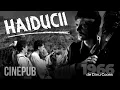 HAIDUCII (1966) - de Dinu Cocea - film istoric online pe CINEPUB