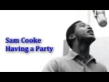 Sam Cooke Having a Party lyrics