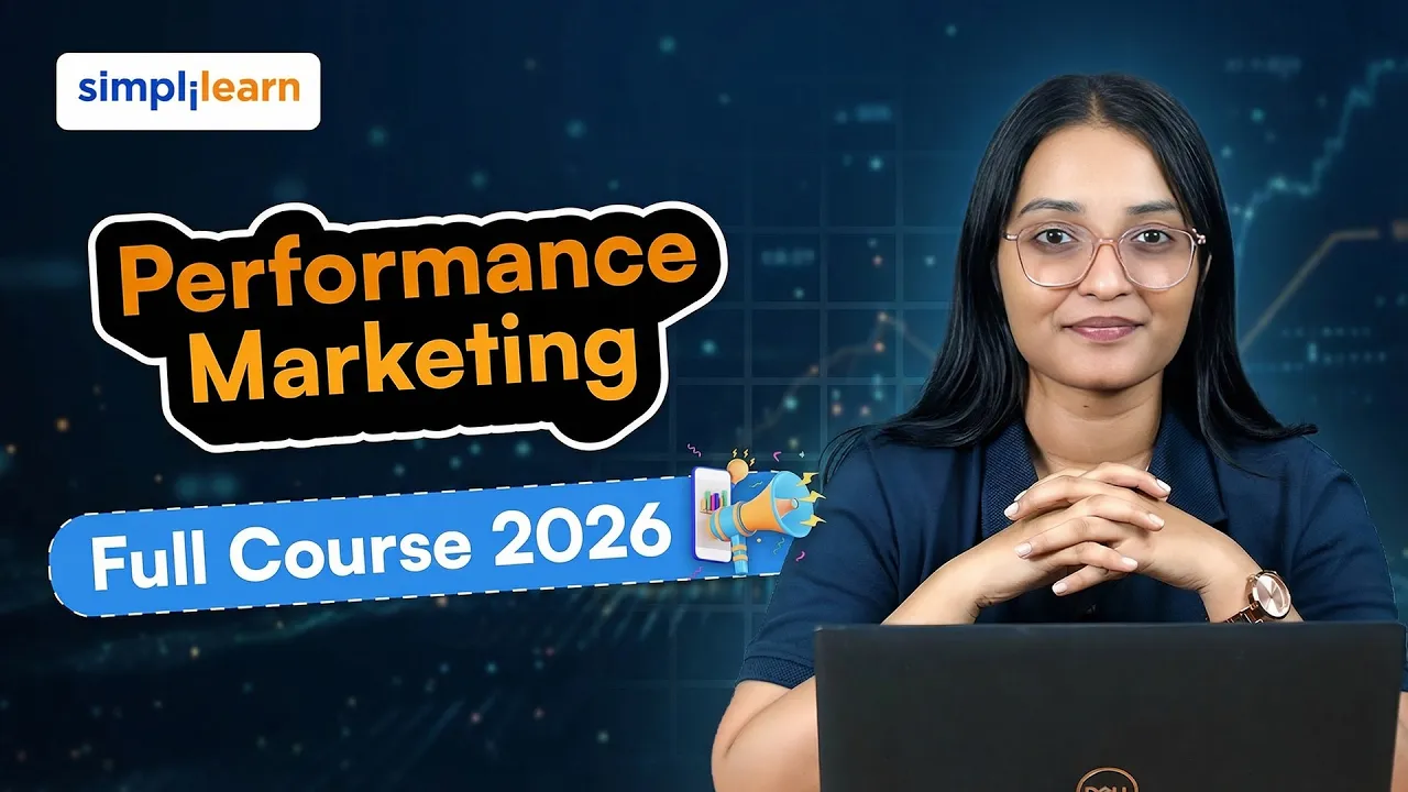 Performance Marketing Full Course 2026 | Performance Marketing Tutorial For Beginners | Simplilearn