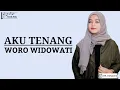 Download Lagu Woro Widowati | Aku Tenang Lirik