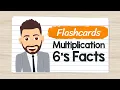 Multiplication Flashcards 6 s Facts Elementary Math with Mr J