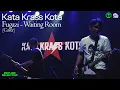 Download Lagu Kata Krass Kota - Fugazi, Waiting Room (Cover) at Kolektiv Movement \