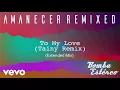 Bomba Estéreo - To My Love (Tainy Remix) (Cesar Castilla Break Edit)