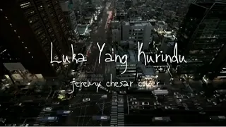 Download MAHEN - LUKA YANG KURINDU [ JEREMY CHESAR COVER ] MP3