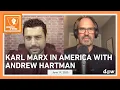 Download Lagu Dialectic at Work: Karl Marx In America With Andrew Hartman