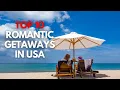 Top 10 Romantic Getaways in the USA Unforgettable Destinations for Couples 2023