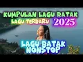 Download Lagu Kumpulan Lagu Batak || Lagu Terbaru 2025 || Lagu Batak Nonstop
