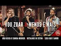 Lagu Vou Zuar e Menos é Mais - Não Deixa o Samba Morrer / Retalhos de Cetim / Será Que é Amor