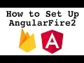 How to Set Up AngularFire2