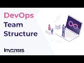 The Importance of Team Structure in DevOps DevOps Team Roles Invensis Learning