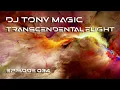 Lagu DJ Tony Magic - Transcendental Flight 034