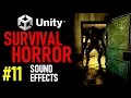 HOW TO MAKE A SURVIVAL HORROR GAME IN UNITY - TUTORIAL 11
