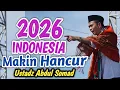 Lagu TAHUN BARU 2026 ‼️ INDONESIA SEMAKIN HANCUR ULAH TANGAN MANUSIA - USTADZ ABDUL SOMAD 