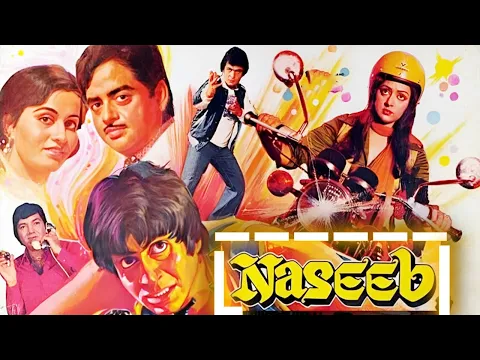 Download MP3 Naseeb ( नसीब ) BLOCKBUSTER Movie HD | Amitabh Bachchan , Shatrughan Sinha & Rishi Kapoor