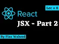 Introducing JSX What is JSX Part-2 Lec React for Beginners in Hindi Urdu 2022