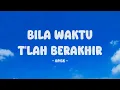 Download Lagu Opick - Bila Waktu Tlah Berakhir - Lirik Nostalgia