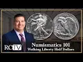 Numismatics 101 Walking Liberty Half Dollars