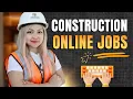 Remote CONSTRUCTION Jobs that will SURPRISE You