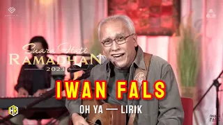 Download Iwan Fals - Oh Ya (lirik lagu) | Suara Hati Ramadhan 2023 MP3