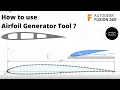 How to use the Airfoil Generator Tool in Autodesk Fusion 360
