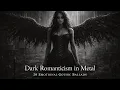 Lagu Dark Romanticism in Metal – 20 Emotional Gothic Ballads (Full Album | Female Vocal Metal)